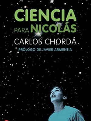 9788466368421_ciencia-para-nicolas-fg-carlos-chorda-formato-grande-spanish-edition_front-1.jpg Ciencia para nicolas fg (carlos chorda) (formato grande) (spanish edition)