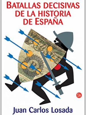 Batallas decisivas en la historia de españa fg (formato grande) (spanish edition)