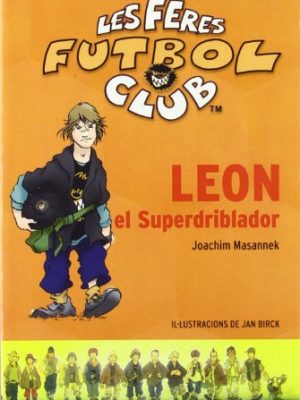 Leon el superdriblador: les feres del futbol club (catalan edition)