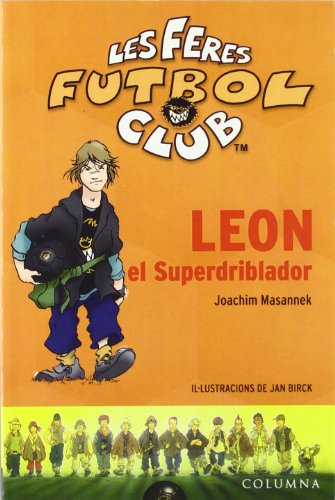 Leon el superdriblador: les feres del futbol club (catalan edition)