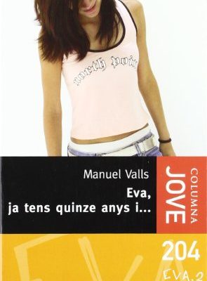 Eva, ja tens quinze anys i... (col.leccio jove) (catalan edition)