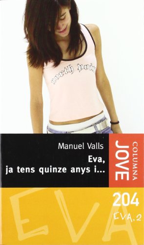 9788466405898_eva-ja-tens-quinze-anys-i-colleccio-jove-catalan-edition_front-1.jpg Eva, ja tens quinze anys i... (col.leccio jove) (catalan edition)