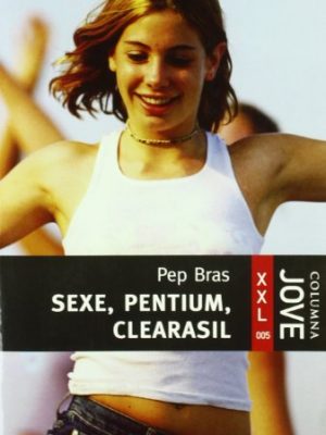 Sexe, pentium, clearasil (jove xxl) (catalan edition)