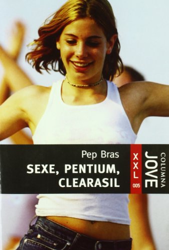 Sexe, pentium, clearasil (jove xxl) (catalan edition)