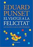 El viatge a la felicitat (idees) (catalan edition)