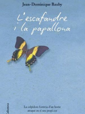 9788466408912_lescafandra-i-la-papallona-la-colpidora-historia-dun-home-atrapat-en-el-seu-propi-cos_front-2.jpg L'escafandra i la papallona: la colpidora història d'un home atrapat en el seu propi cos