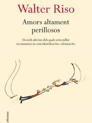 Amors altament perillosos