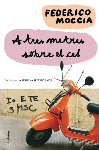 A tres metres sobre el cel (clàssica) (catalan edition)