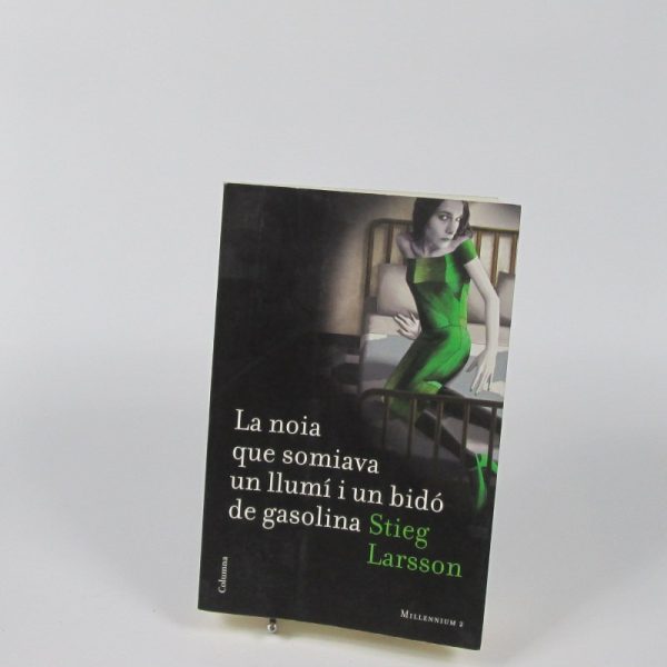 La noia que somiava un llumí i un bidó de gasolina