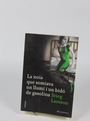 La noia que somiava un llumí i un bidó de gasolina