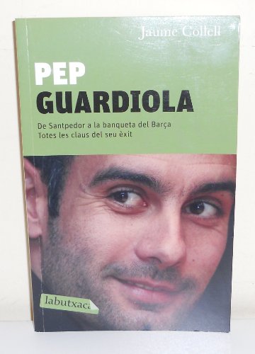 Pep guardiola lv cat: de santpedor a la banqueta del barçatotes les claus del seu èxit (nous negocis ed62) (catalan edition)