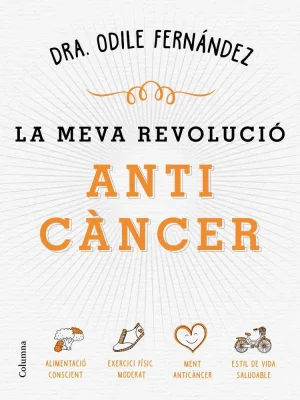 La meva revolució anticàncer