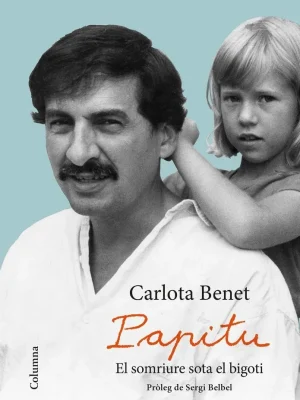 Papitu. el somriure sota el bigoti