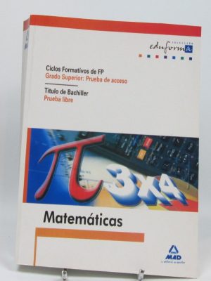 Matemáticas para pruebas de acceso a ciclos formativos de grado superior y prueba libre para la obtención del título de bachiller