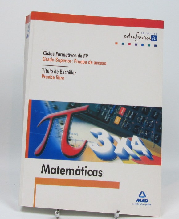 Matemáticas para pruebas de acceso a ciclos formativos de grado superior y prueba libre para la obtención del título de bachiller