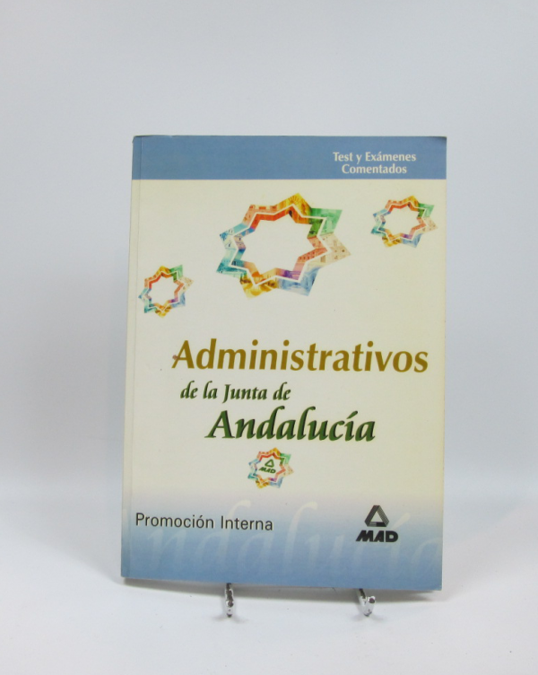 Administrativos de la junta de andalucía. test y exámenes comentados