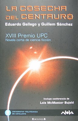La cosecha del centauro: xviii premio upc (spanish edition)