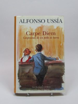 Carpe diem. confesiones de un pollo de barra