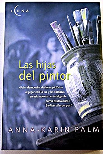 Las hijas del pintor (spanish edition)