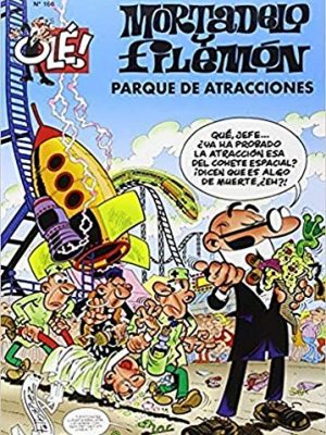 Parque de atracciones (olé! mortadelo 166) (spanish edition)