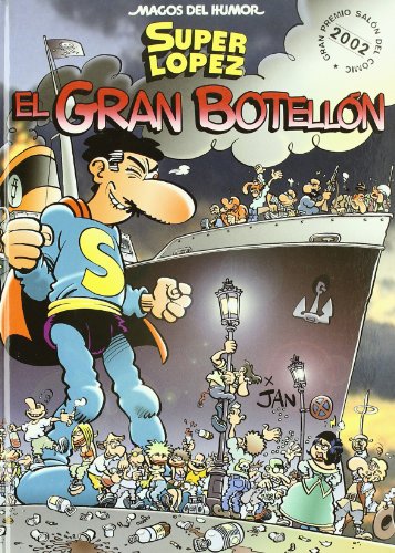 Superlópez. el gran botellón (magos del humor 93) (bruguera clásica) (spanish edition)