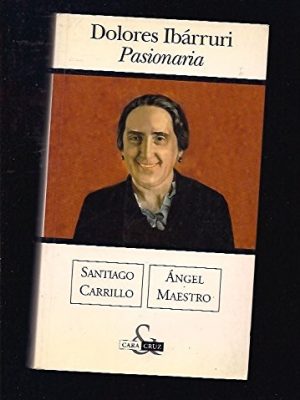 Dolores ibarruri (cara & cruz) (spanish edition)