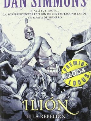 La rebelión (ilion vol. ii) (nova) (spanish edition)