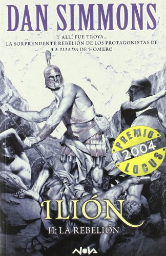 La rebelión (ilion vol. ii) (nova) (spanish edition)