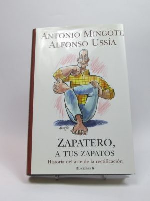 Zapatero, a tus zapatos
