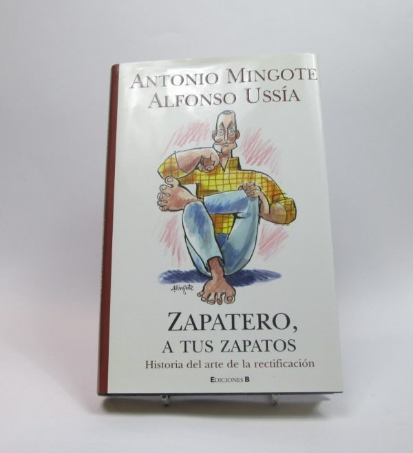 Zapatero, a tus zapatos