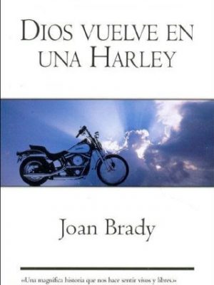 Dios vuelve en una harley (spanish edition)