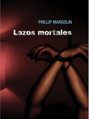 Lazos mortales (spanish edition)