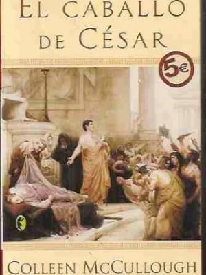 El caballo del cesar (spanish edition)