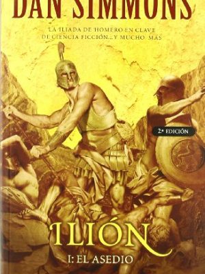 Ilion i. el asedio (ilion vol. i) (nova) (spanish edition)