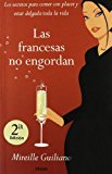 Las francesas no engordan: los secretos para comer con placer y estar delgada toda la vida (varios vergara)
