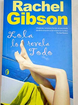 9788466623995_lola-lo-revela-todo_front-1.jpg Lola lo revela todo