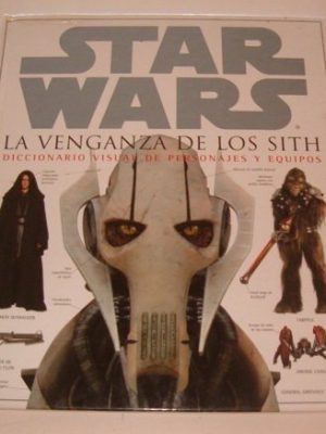 Star wars. la venganza de los sith: diccionario visual de personajes y equipos (divulgacion dk) (spanish edition)