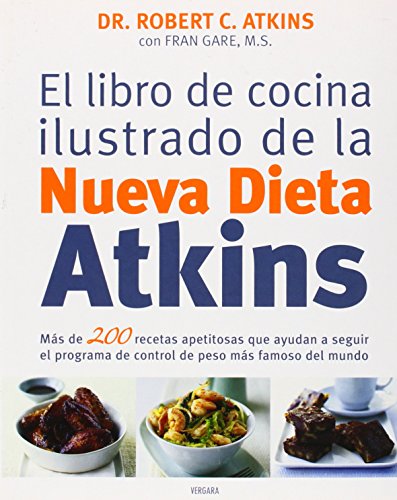 El libro de cocina ilustrado de la nueva dieta atkins (spanish edition)