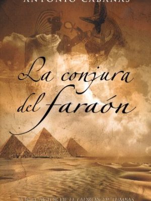 La conjura del faraon (historica) (spanish edition)