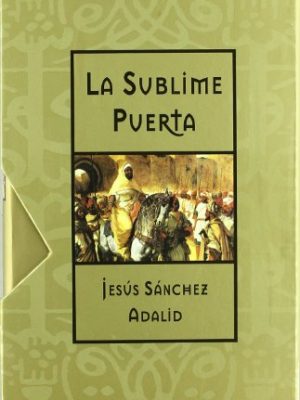 Sublime puerta, la: edicion de lujo presentada en estuche (historica) (spanish edition)