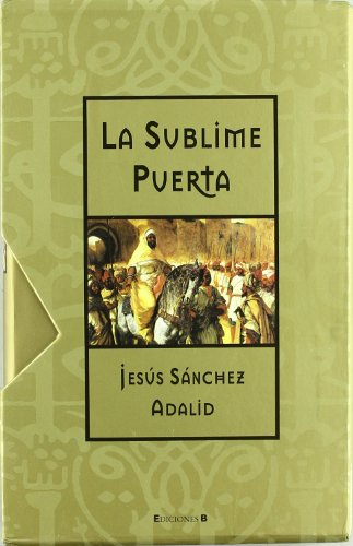 Sublime puerta, la: edicion de lujo presentada en estuche (historica) (spanish edition)