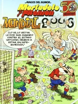 Mortadelo y filemón. mundial 2006 (magos del humor 110)