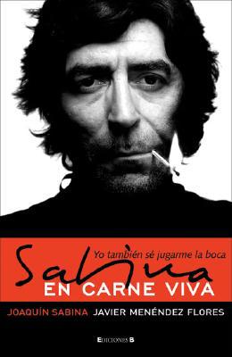 9788466628723_sabina-en-carne-viva-yo-tambien-se-jugarme-la-boca-varios-spanish-edition_front-3.jpg Sabina en carne viva: yo tambien se jugarme la boca (varios) (spanish edition)