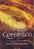 9788466631419_el-enigma-de-copernico-los-constructores-del-cielo-volumen-1-historica-spanish-edition_front-3.jpg El enigma de copernico: los constructores del cielo, volumen 1 (historica) (spanish edition)