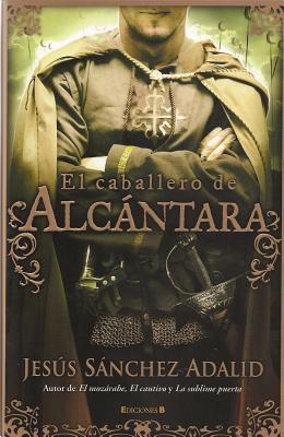 El caballero de alcantara (spanish edition)