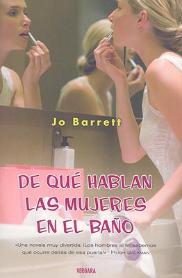 De que hablan las mujeres en el baño (boulevard) (spanish edition)