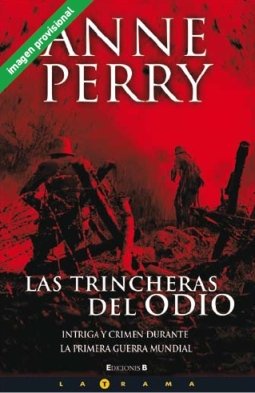 Las trincheras del odio (la trama) (spanish edition)
