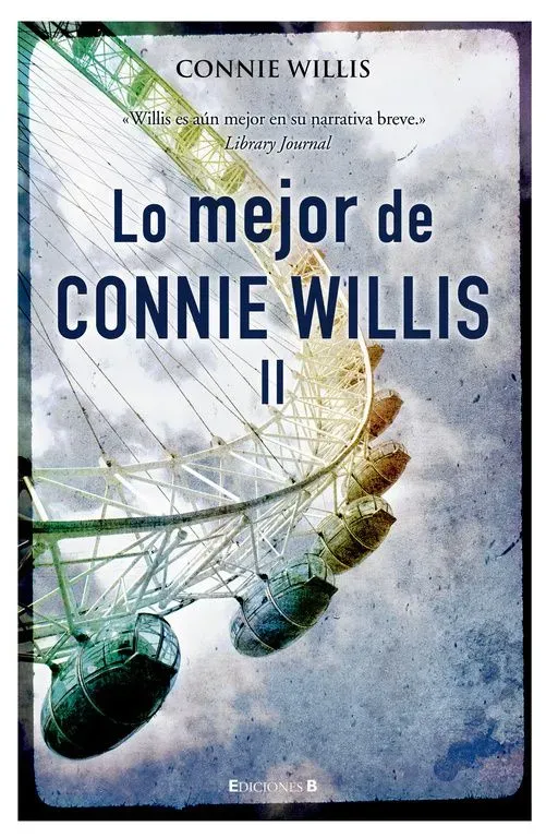 Lo mejor de connie willis (volumen ii)