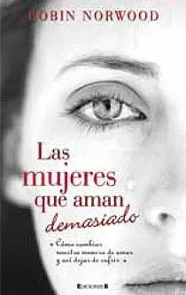 Las mujeres que aman demasiado