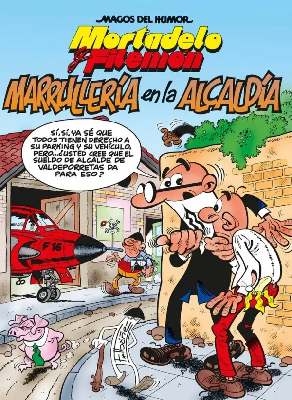 Mortadelo y filemón. marrullería en la alcaldía (magos del humor 139)